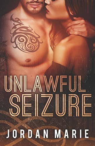 Book cover for "Unlawful Seizure" by Jordan Marie