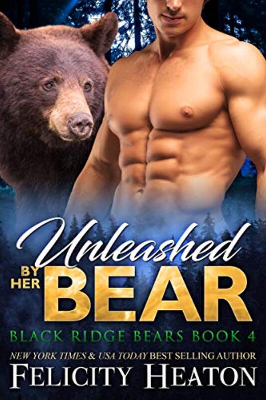 Book cover for "Unleashed by Her Bear" by Felicity Heaton