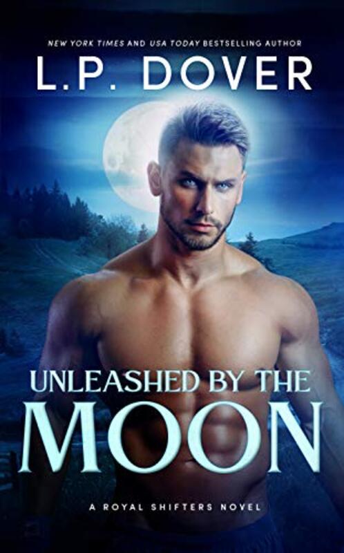 Book cover for "Unleashed by the Moon" by LP Dover