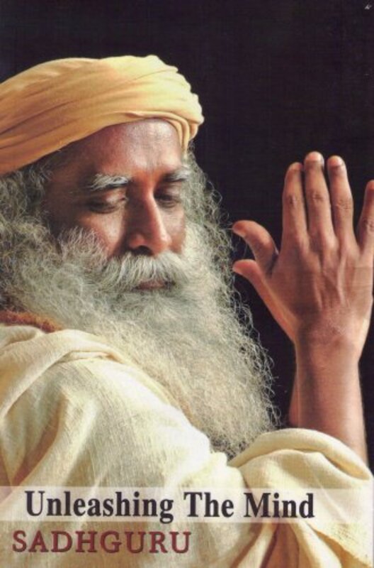 Book cover for "Unleashing The Mind" by Sadhguru