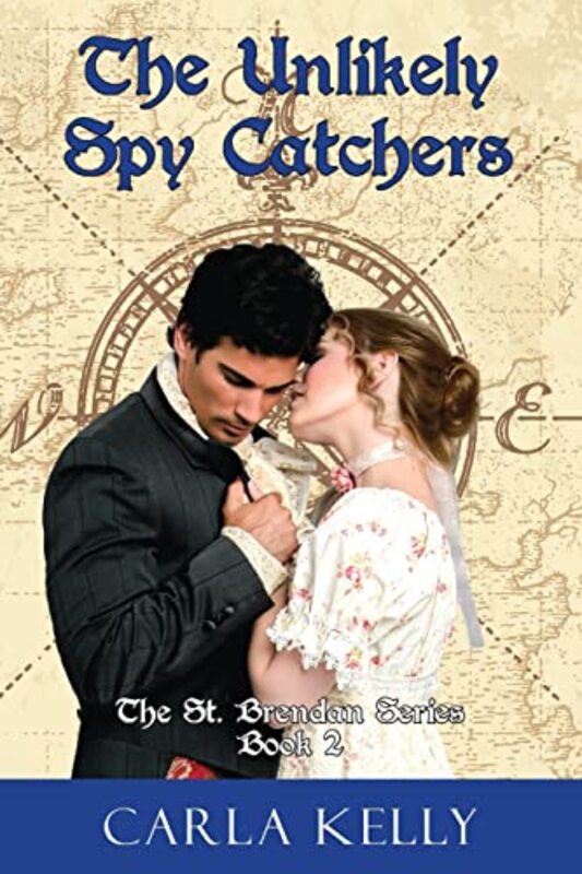 Book cover for "Unlikely Spy Catchers" by Carla Kelly