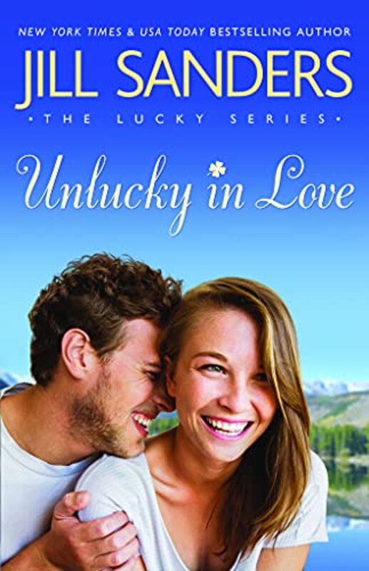 Book cover for "Unlucky in Love" by Jill Sanders