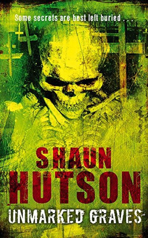 Book cover for "Unmarked Graves" by Shaun Hutson