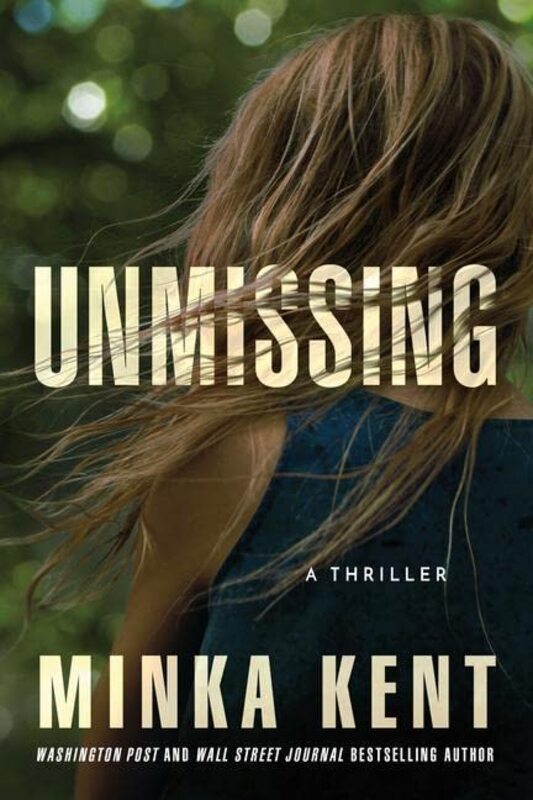 Book cover for "Unmissing" by Minka Kent