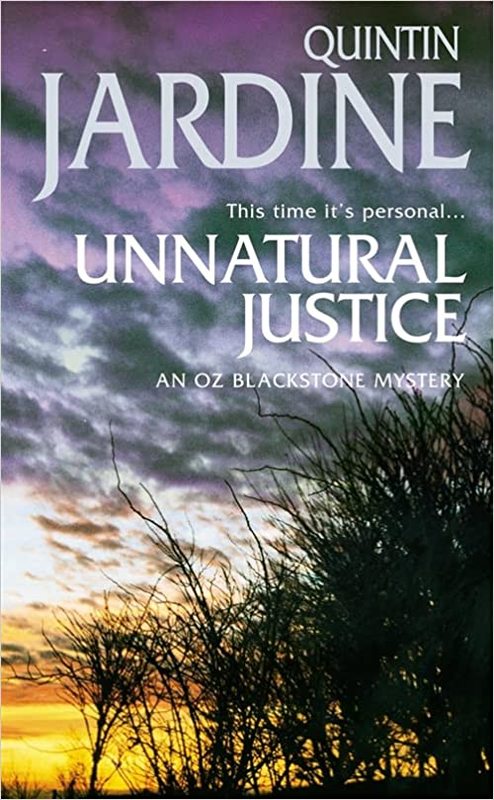 Book cover for "Unnatural Justice" by Quintin Jardine