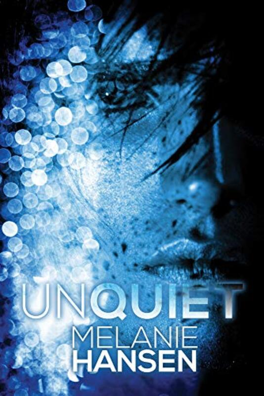 Book cover for "Unquiet" by Melanie Hansen