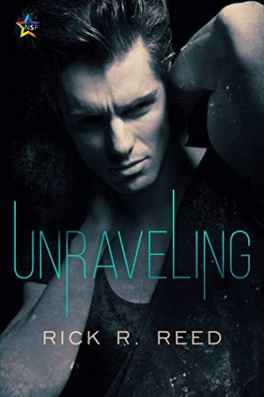 Book cover for "Unraveling" by Rick R Reed