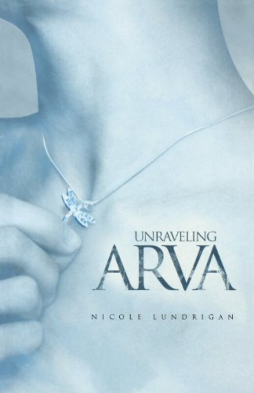 Book cover for "Unraveling Arva" by Nicole Lundrigan