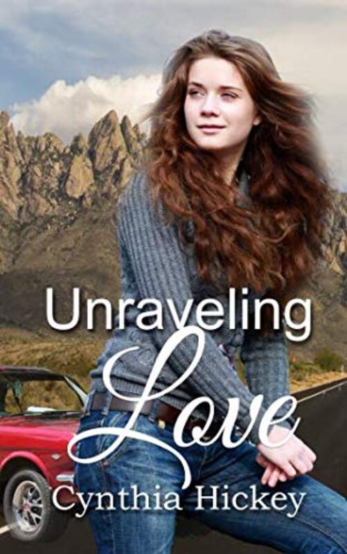 Book cover for "Unraveling Love" by Cynthia Hickey