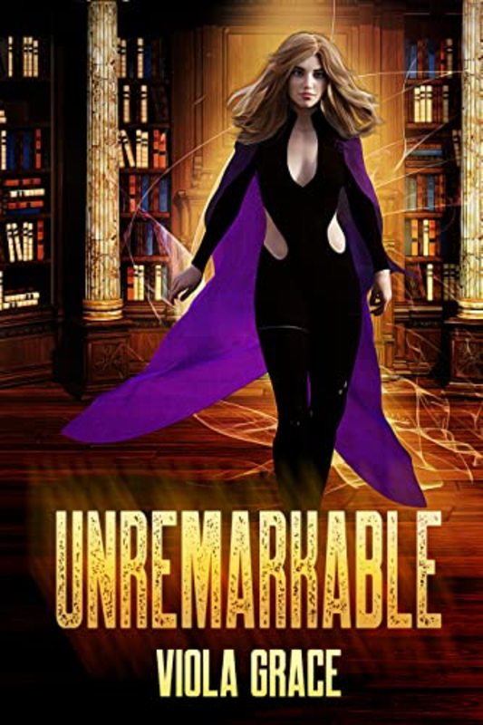 Book cover for "Unremarkable" by Viola Grace