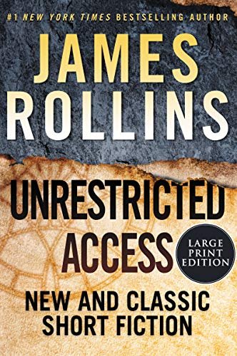 Book cover for "Unrestricted Access" by James Rollins