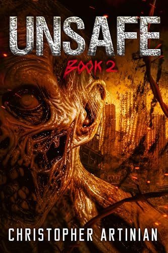 Book cover for "Unsafe: Book 2" by Christopher Artinian