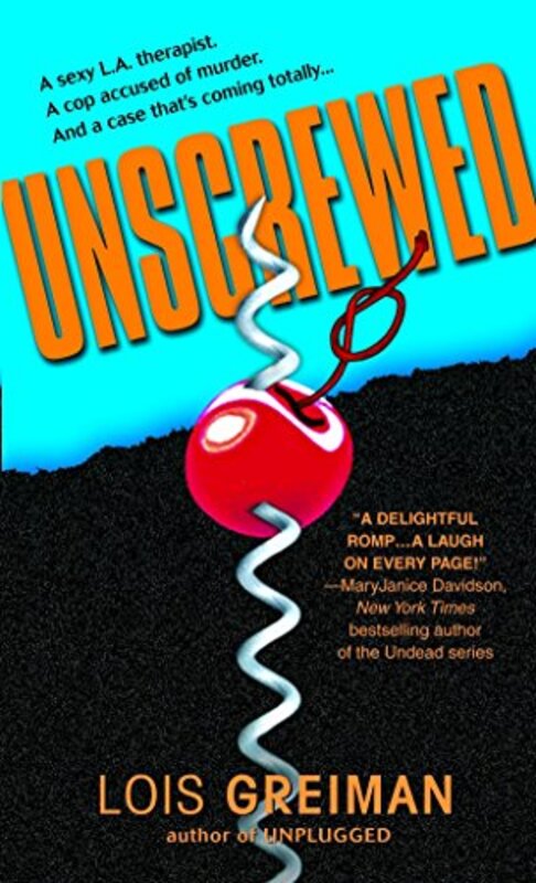 Book cover for "Unscrewed" by Lois Greiman
