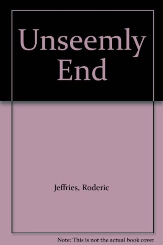 Book cover for "Unseemly End" by Roderic Jeffries
