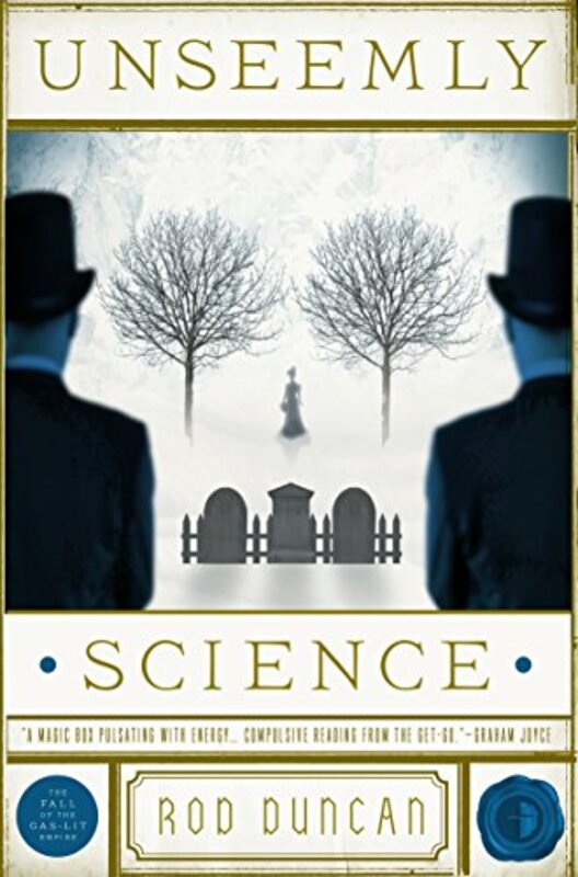 Book cover for "Unseemly Science" by Rod Duncan
