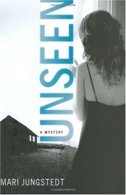 Book cover for "Unseen" by Mari Jungstedt