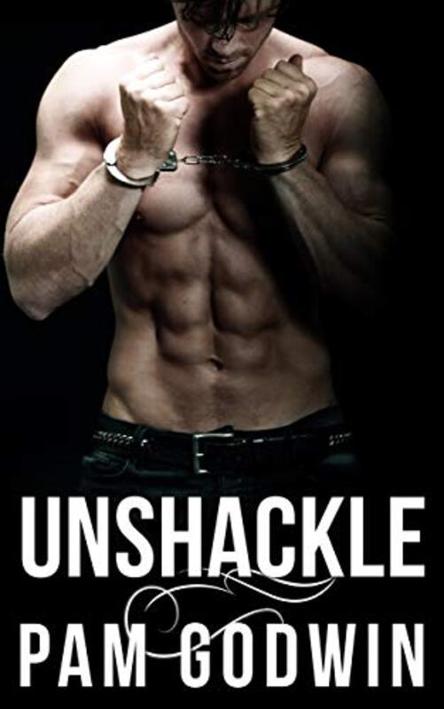 Book cover for "Unshackle" by Pam Godwin