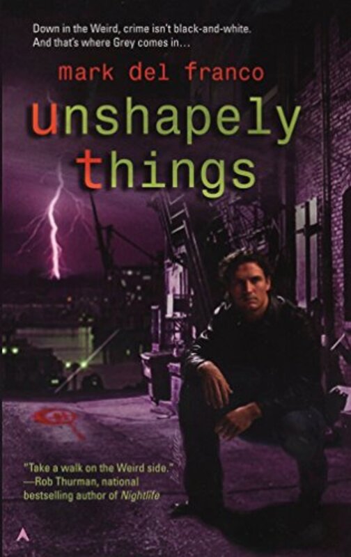 Book cover for "Unshapely Things" by Mark Del Franco