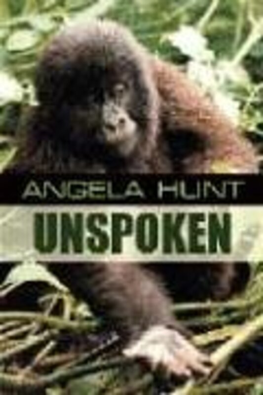 Book cover for "Unspoken" by Angela Elwell Hunt