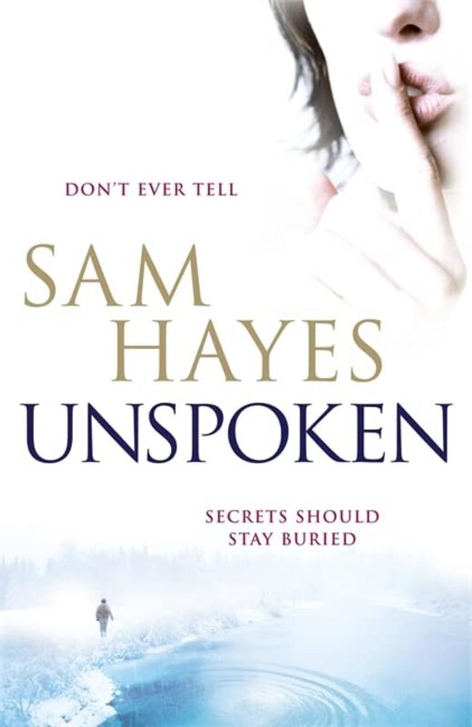Book cover for "Unspoken" by Samantha Hayes