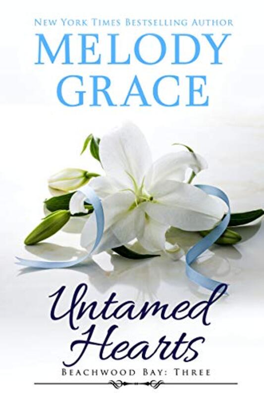 Book cover for "Untamed Hearts" by Melody Grace