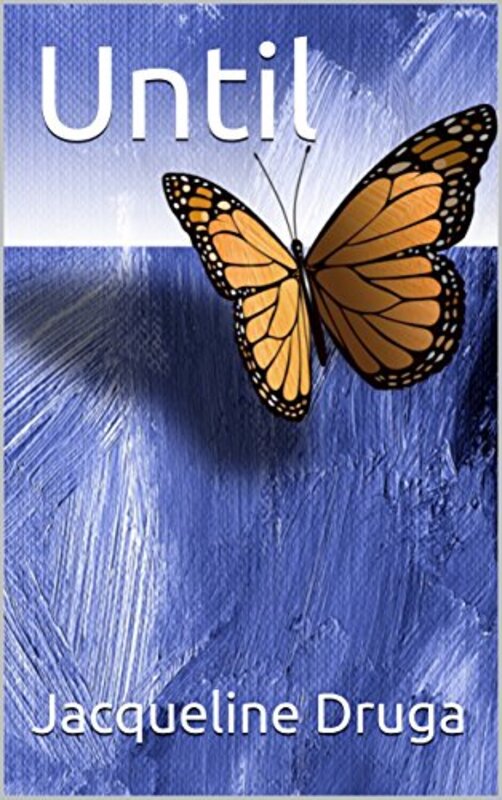 Book cover for "Until" by Jacqueline Druga
