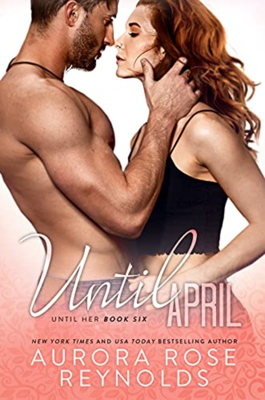Book cover for "Until April" by Aurora Rose Reynolds