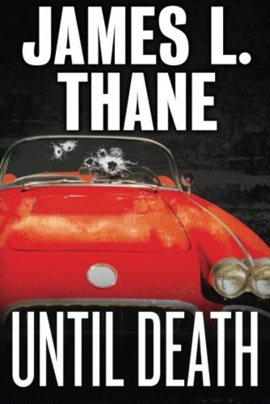 Book cover for "Until Death" by James L Thane