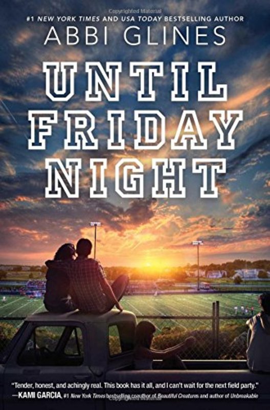 Book cover for "Until Friday Night" by Abbi Glines