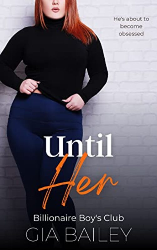 Book cover for "Until Her" by Gia Bailey