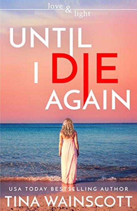 Book cover for "Until I Die Again / On the Way to Heaven" by Tina Wainscott