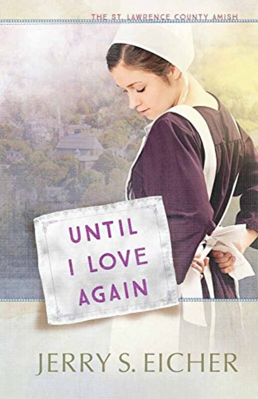 Book cover for "Until I Love Again" by Jerry S Eicher