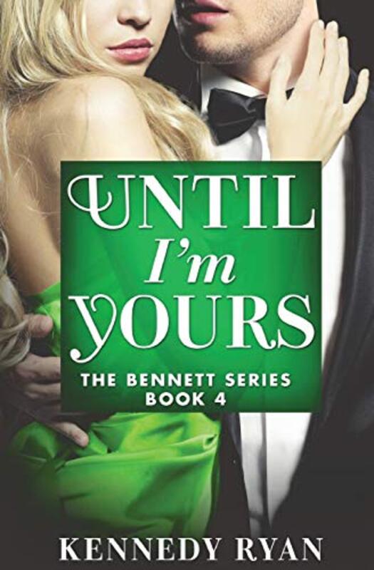 Book cover for "Until I'm Yours" by Kennedy Ryan