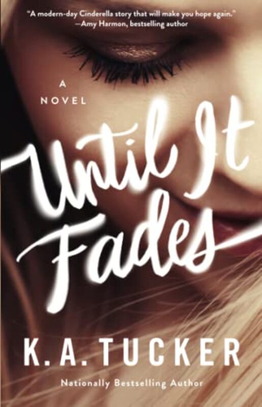 Book cover for "Until It Fades" by KA Tucker