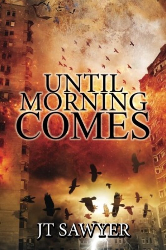 Book cover for "Until Morning Comes" by JT Sawyer