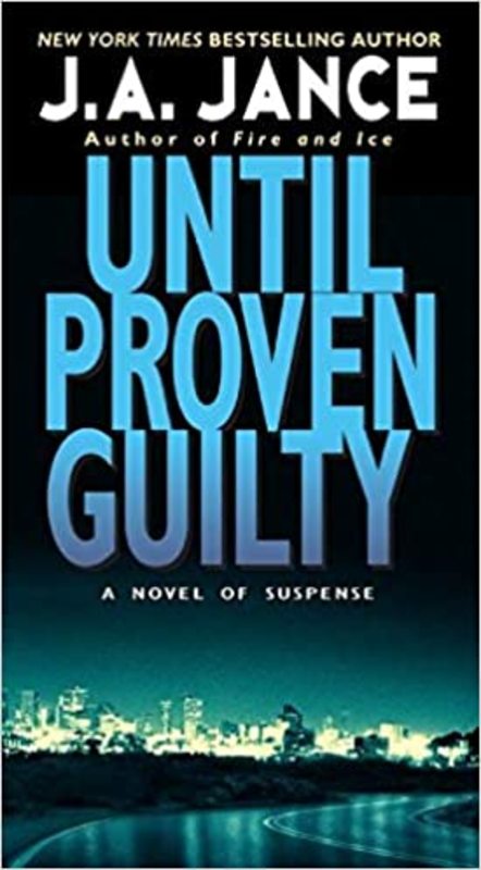 Book cover for "Until Proven Guilty" by J. A. Jance