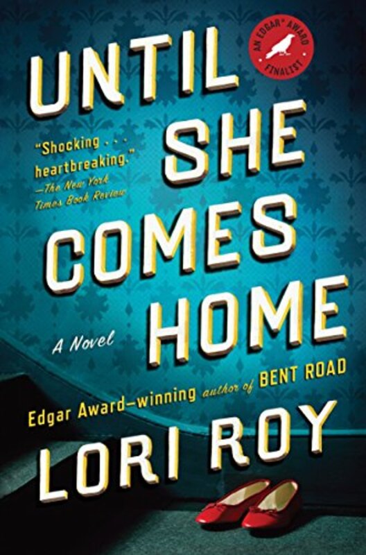 Book cover for "Until She Comes Home" by Lori Roy