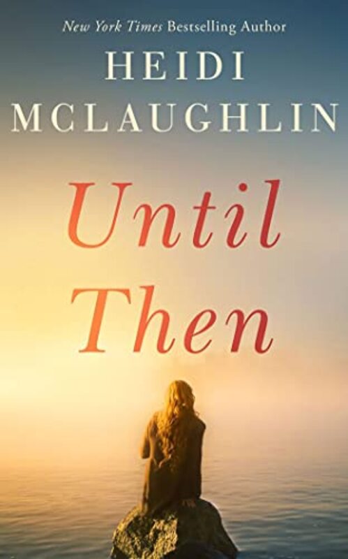 Book cover for "Until Then" by Heidi McLaughlin