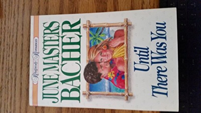 Book cover for "Until There Was You" by June Masters Bacher