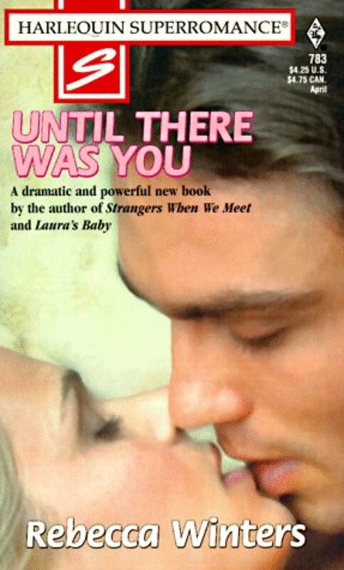 Book cover for "Until There Was You" by Rebecca Winters