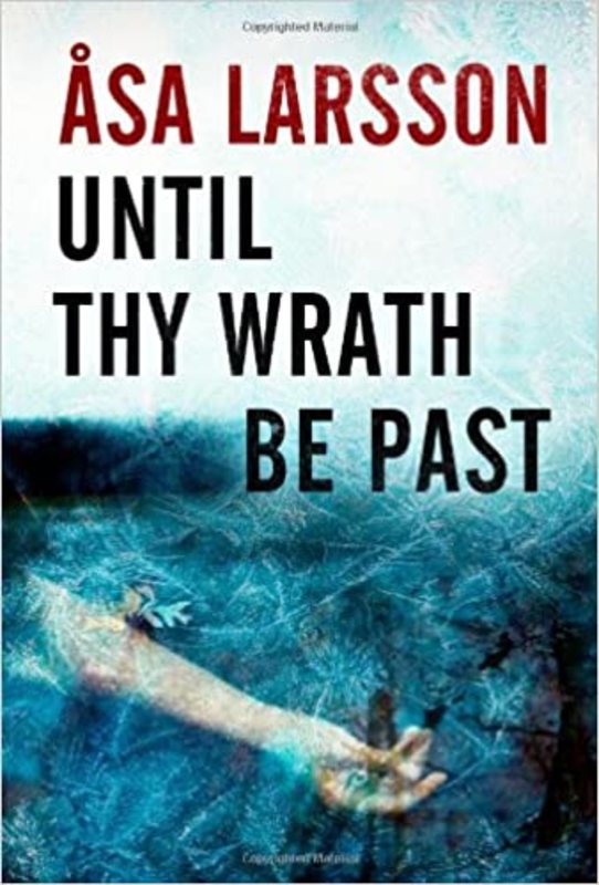 Book cover for "Until Thy Wrath be Past" by Asa Larsson