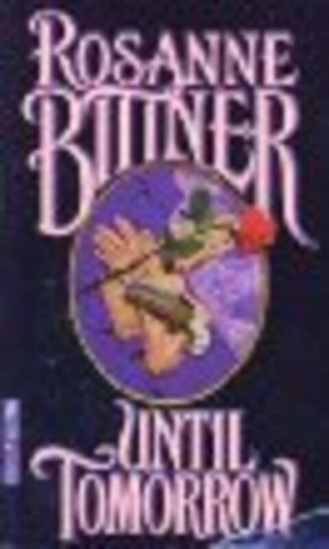 Book cover for "Until Tomorrow" by Rosanne Bittner