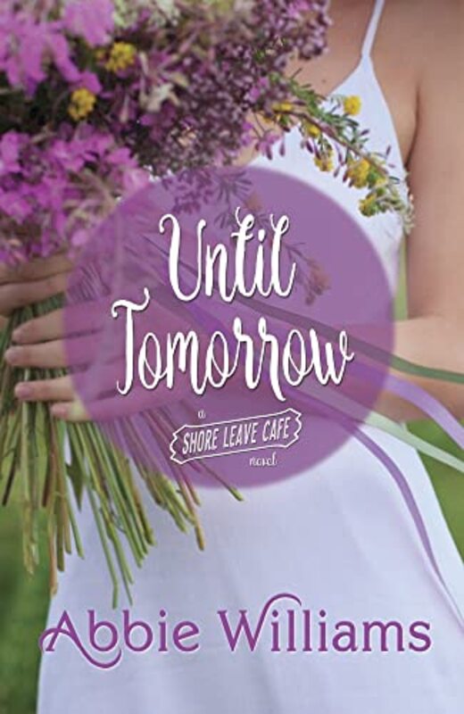 Book cover for "Until Tomorrow" by Abbie Williams