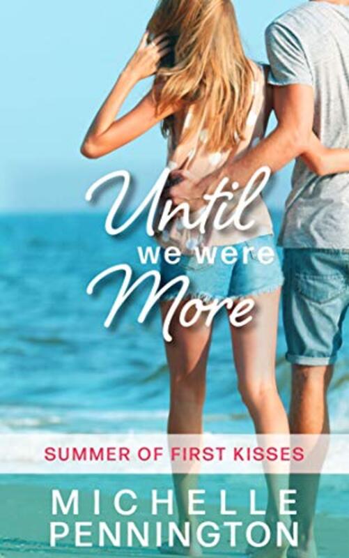 Book cover for "Until We Were More" by Michelle Pennington