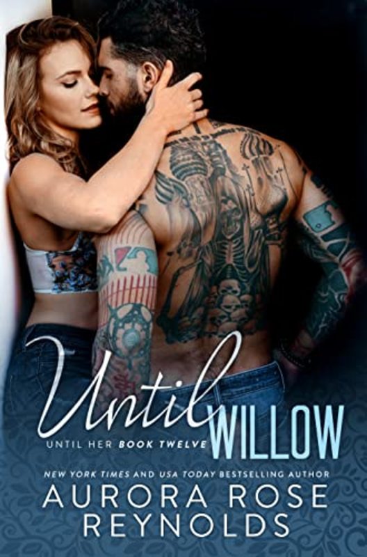 Book cover for "Until Willow" by Aurora Rose Reynolds