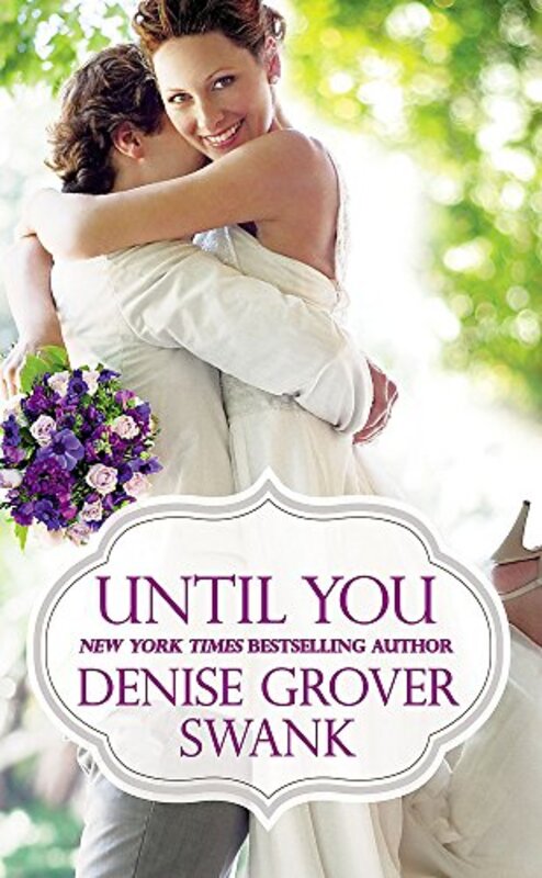Book cover for "Until You" by Denise Grover Swank