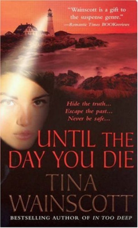 Book cover for "Until the Day You Die" by Tina Wainscott