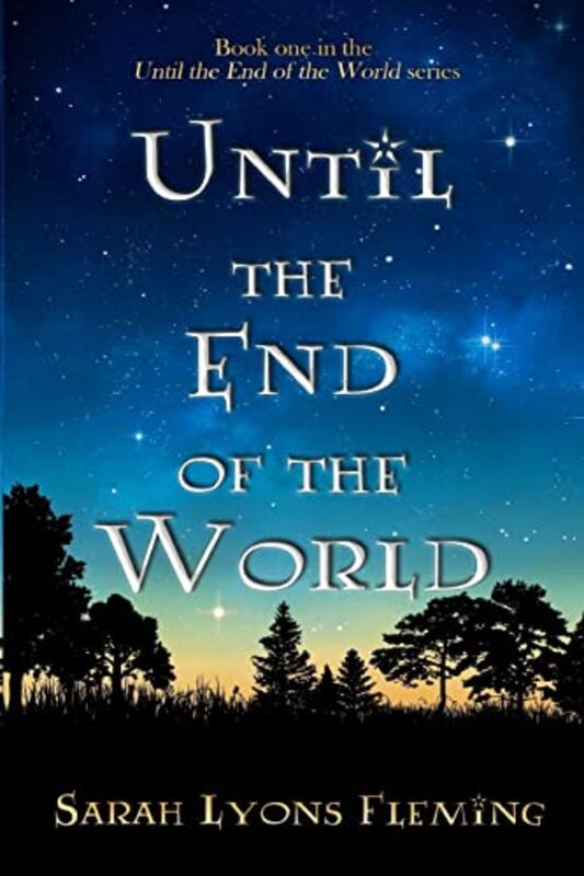 Book cover for "Until the End of the World" by Sarah Lyons Fleming