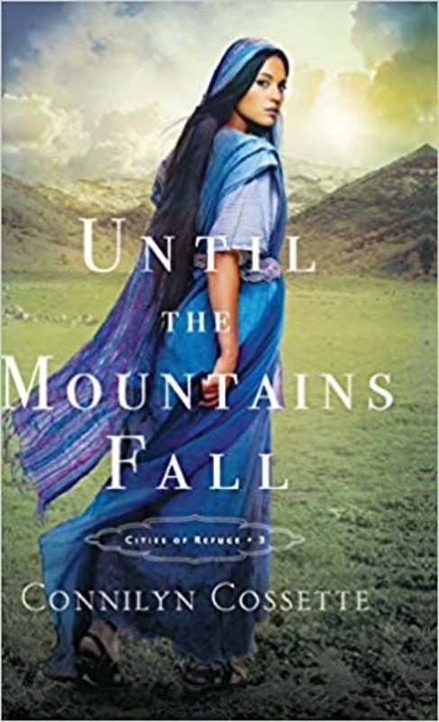 Book cover for "Until the Mountains Fall" by Connilyn Cossette