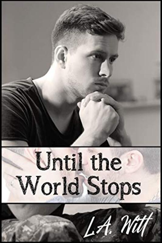 Book cover for "Until the World Stops" by LA Witt